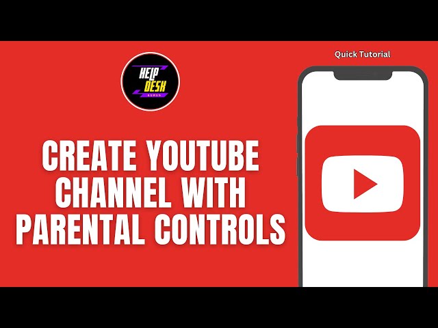 How To Create A YouTube Channel With Parental Controls