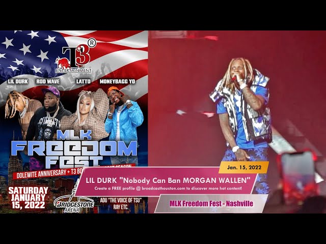 MLK Freedom Fest: LIL DURK BEST CONCERT OF 2022, Nobody Can Cancel MORGAN WALLEN Without Me!