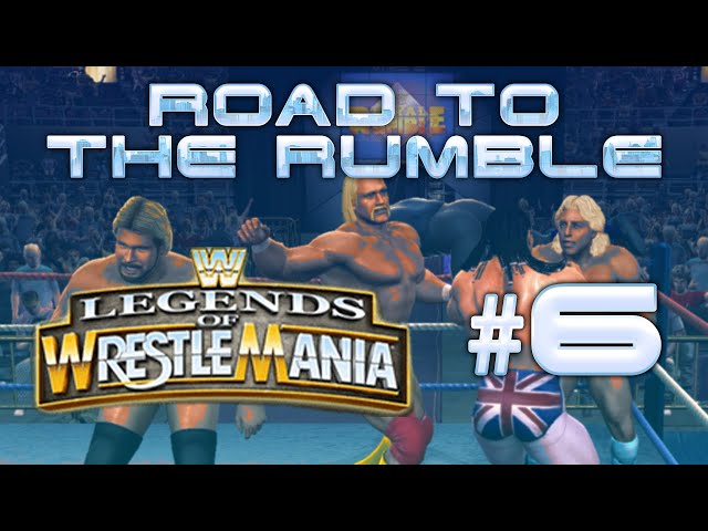 Road to the Rumble: Nr. 6 - Legends of Wrestlemania