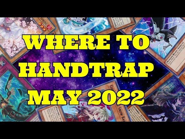 WHERE TO HANDTRAP | GUIDE (POST MAY 2022 BANLIST)