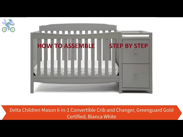 How To Assemble Delta Children Mason 6-in-1 Convertible Crib and Changer,  Bianca White Cradle