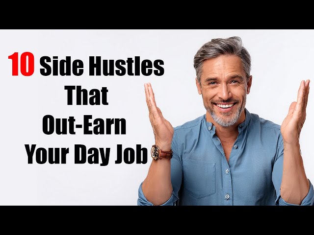 10 Side Hustles That Out Earn Your Day Job