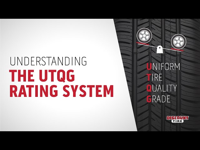 Understanding UTQG Ratings