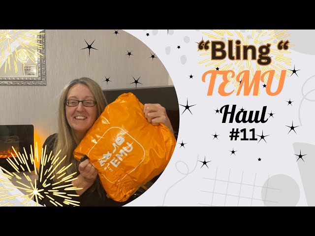 11b) Temu Haul “Dazzle & Bling: Glam Gadgets for Her”