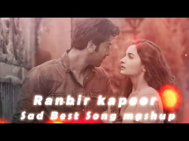 Ranbir__kapoor__Lofi_-_Mashup__bollywood__Lofi__mashup_song | Sad Bast Lofi_Song_mashup_Arijit Singh