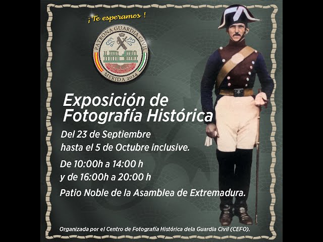 Inauguración de la Exposición de Fotografía Histórica de la Guardia Civil