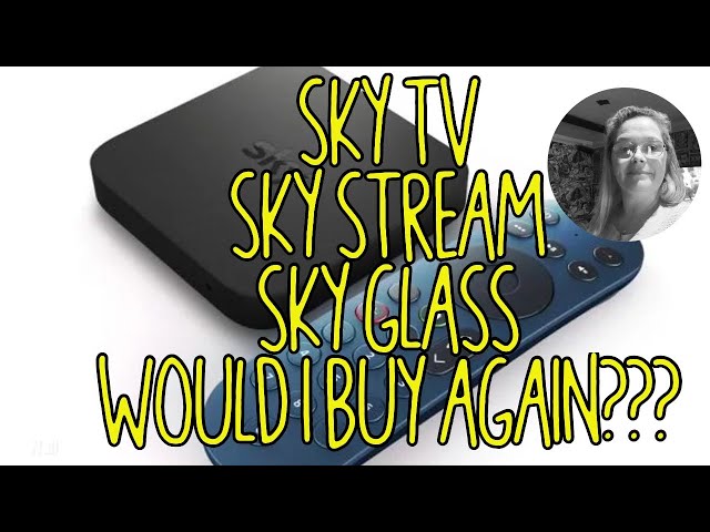 Sky Stream Sky Glass & Sky Tv Really Worth it???