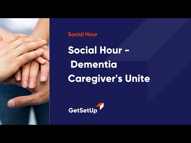 Social Hour -  Dementia Caregiver's Unite, Classes designed for older adults.