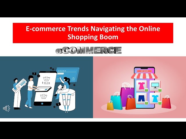 E commerce Trends Navigating the Online Shopping Boom USA