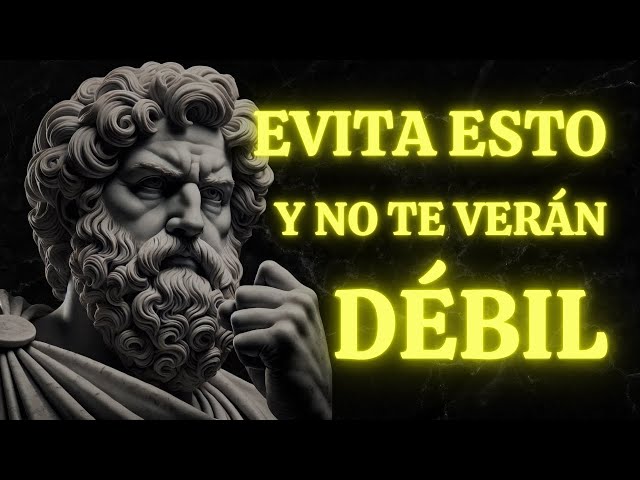 12 cosas que nunca debes mostrar si quieres proteger tu fortaleza mental | estoicismo y autocontrol