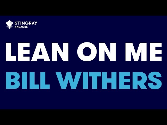 Bill Withers - Lean On Me (Karaoke with Lyrics)