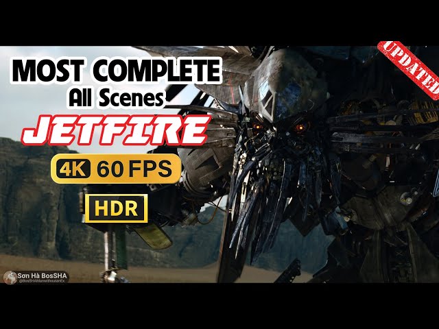 JETFIRE All Scenes 4K HDR 60 fps (Updated scene and HDR) - Transformers: Revenge of Fallen 2009