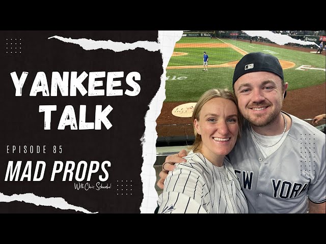 Yankees Talk | Mad Props