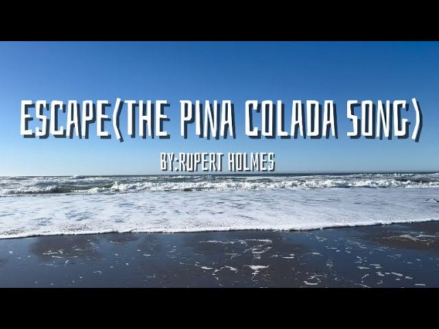 Escape(The Piña Colada Song) by Rupert Holmes - Unofficial Music Video