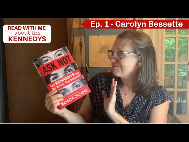 Ask Not: Ep. 1- Carolyn Bessette #readalong #jfkjr #kennedyfamily #toxicrelationships #bookreview