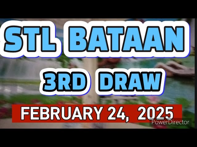 STL BATAAN RESULT TODAY 3RD DRAW FEBRUARY 24, 2025  8PM | MONDAY