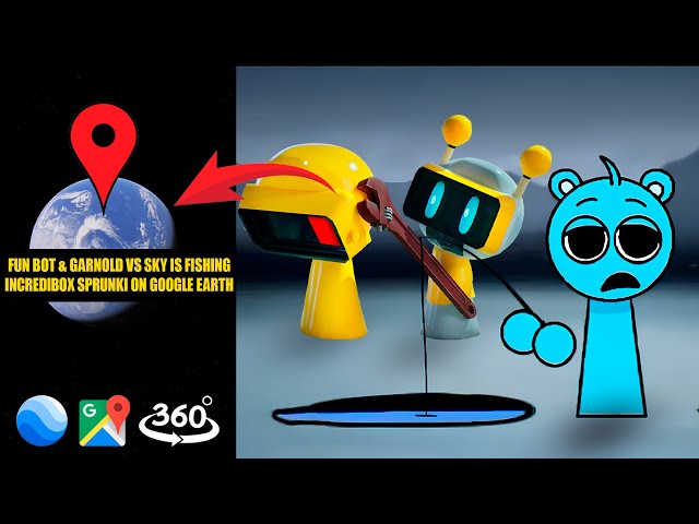 Fun Bot & Garnold vs Sky is Fishing - Incredibox Sprunki on Google Earth! in 360º VR