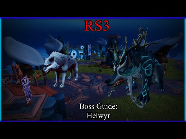 RS3: Boss Guide: Helwyr