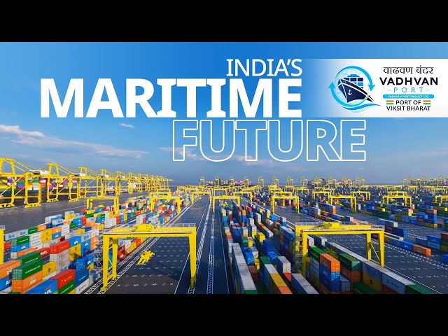 Vadhvan Port: A leap towards A Viksit Bharat 2047