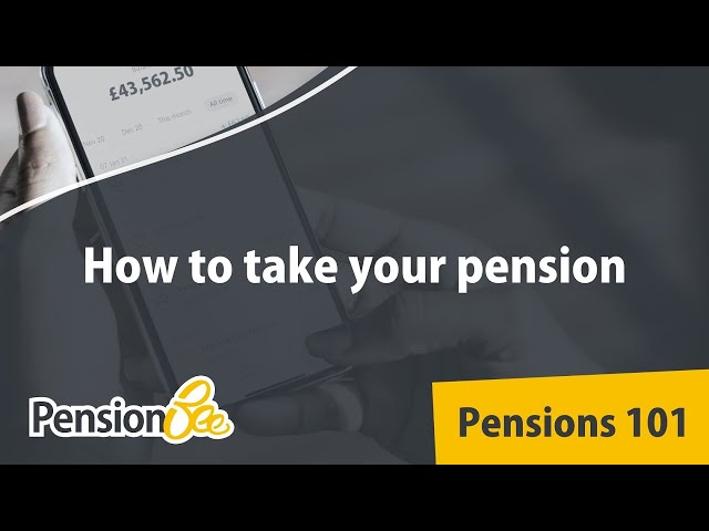 How to take your pension - Pensions 101