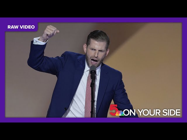 Full speech: Eric Trump, President Trump's son, executive of The Trump Organization, addresses RNC