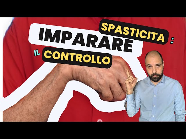 Spasticità: imparare il controllo