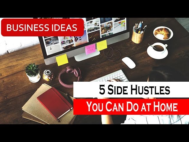 5 Side Hustles You Can Do at Home