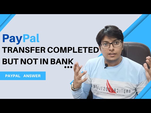 Paypal Transfer Completed But Not In Bank | Paypal Payment Completed But Balance Not Show In Bank