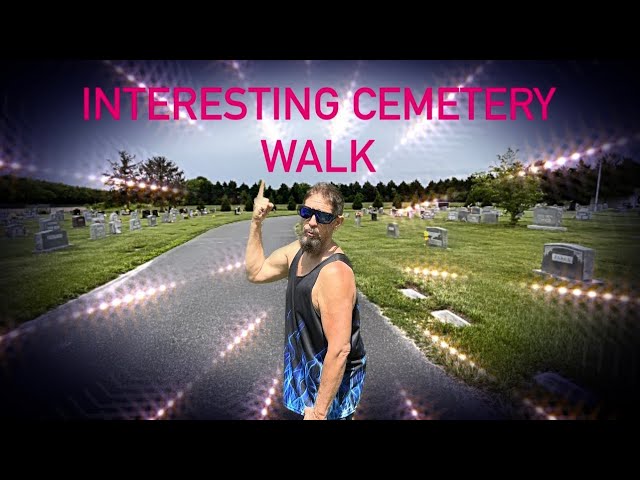 Interesting Cemetery Walk.