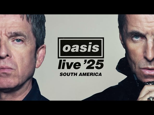 Oasis Live '25 - South America [Official Trailer]