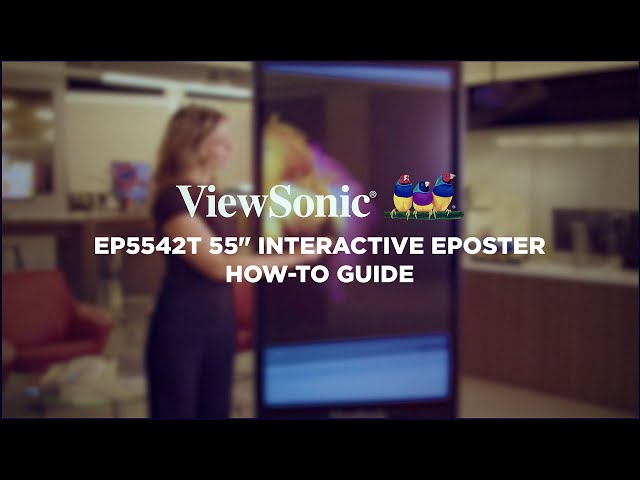 EP5542T 55" Interactive ePoster How-To Guide