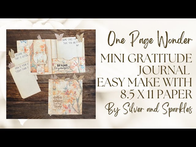 One Page Wonder Tutorial Number 32!   New Style Mini Gratitude Journal #onepagewonder