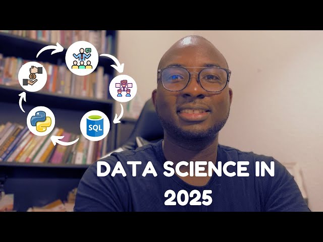 How I’d Learn Data Science in 2025 (If I could start over again) | A Complete Guide