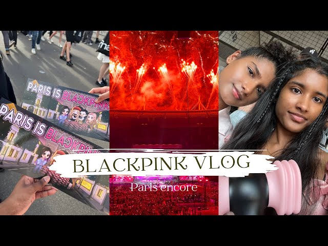 Blackpink Paris Encore Concert Vlog | My FIRST concert…