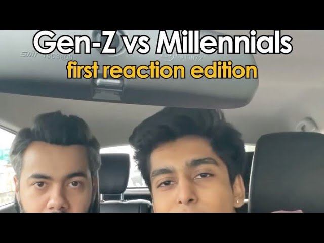 Gen-z vs millennial part -5