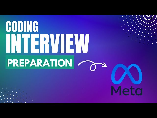 CODING INTERVIEW PREPARATION | Complete Course By META