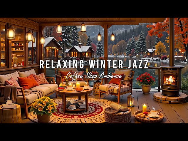 Cozy Winter Coffee Shop Ambience with Relaxing Jazz Music for Work ❄ Smooth Jazz Instrumental Music