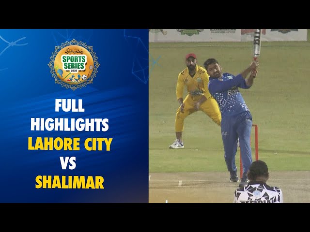 Full Highlights | Lahore City vs Shalimar | Match 2 | Sports Series 2023 | M1A1T