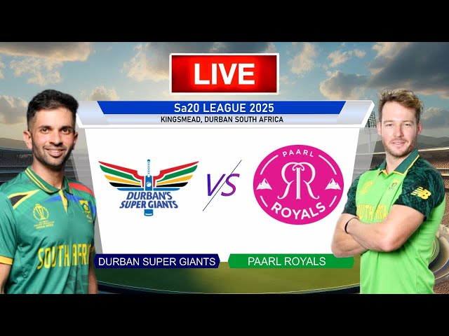 🔴SA20 Live: Durban Super Giants vs Paarl Royals Live | DSG vs PR Live | PR VS DSG Score & Commentary