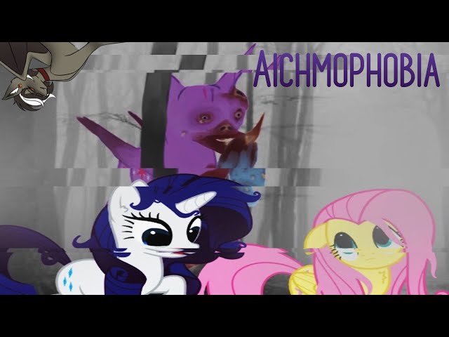 Aichmophobia (MLP Horror)