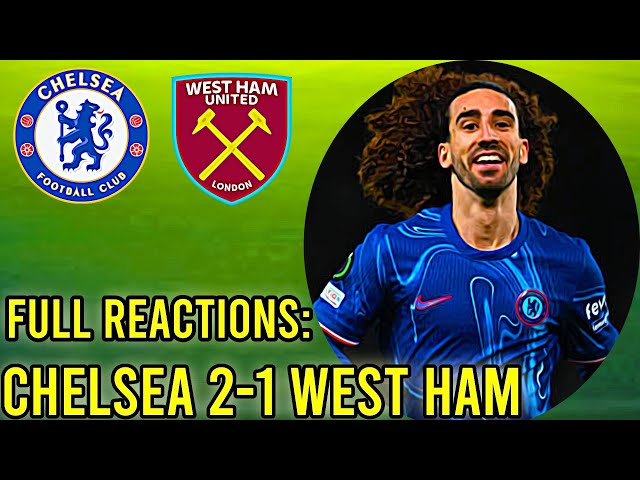 Chelsea's Epic Comeback: A Victory for the Ages: Chelsea vs West Ham 2-1