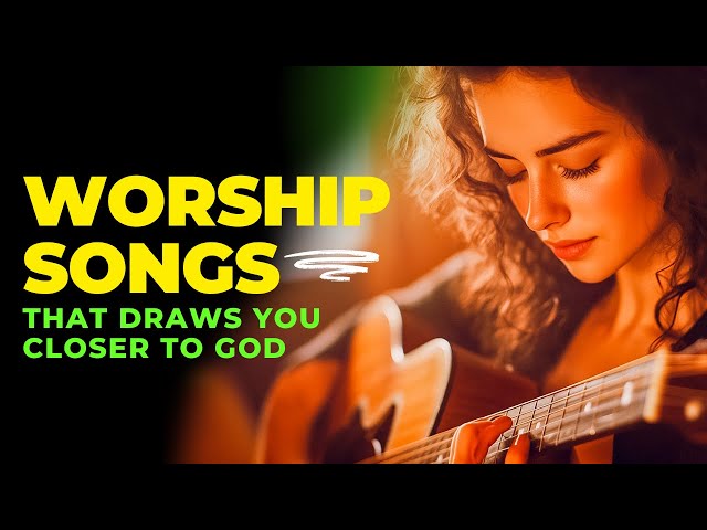 New Worship Songs 2024 with Lyrics | Beautiful Soothing Gospel Music & Praise Playlist