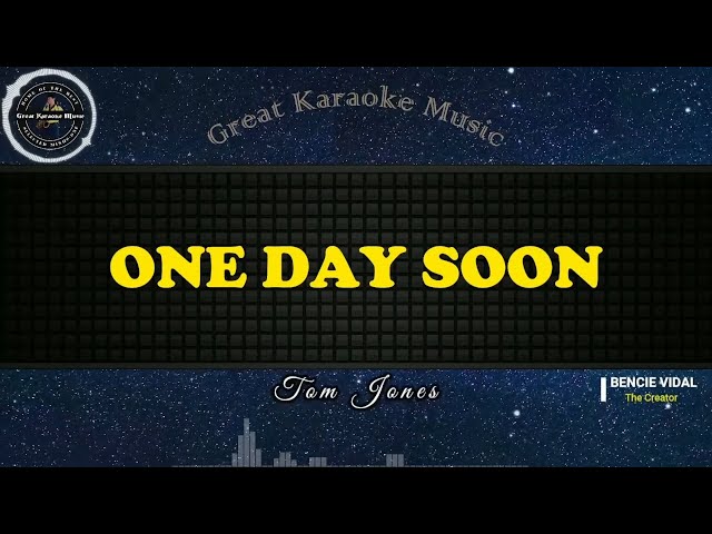 One Day Soon (KARAOKE) Tom Jones