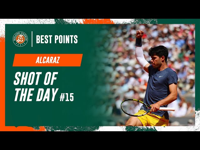 Shot of the day #15 Carlos Alcaraz | Roland-Garros 2024