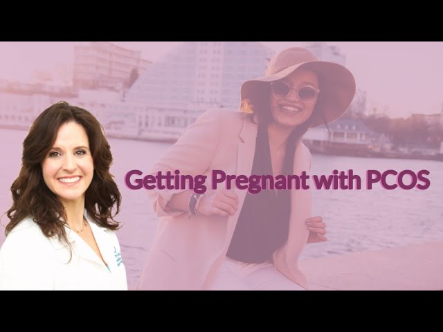 Getting Pregnant with PCOS