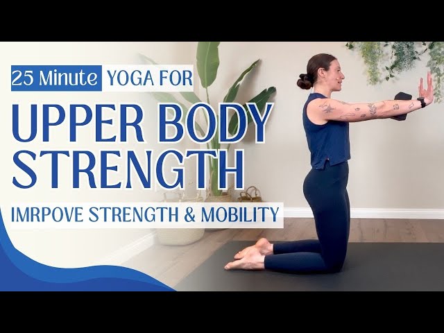 25-Min Yoga for Upper Body Strength | Build Shoulders, Chest & Arms for Pushups & Overhead Moves