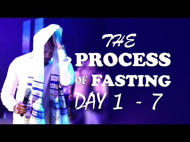 THE PROCESS OF FASTING @ProphetLovy