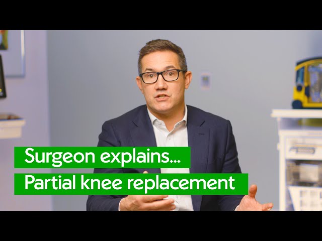 Surgeon explains Partial Vs Total Knee replacement surgery