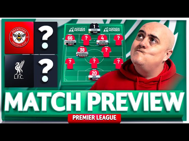 BRENTFORD vs LIVERPOOL! Starting XI Prediction & Preview