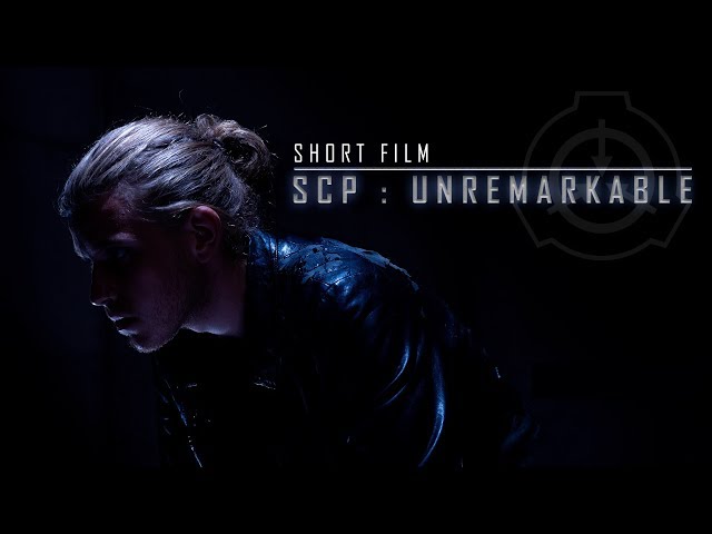 SCP: UNREMARKABLE - Short Film